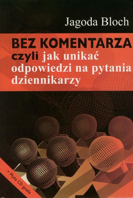 ebooki: Bez komentarza czyli jak unikać odpowiedzi na pytania dziennikarzy – ebook