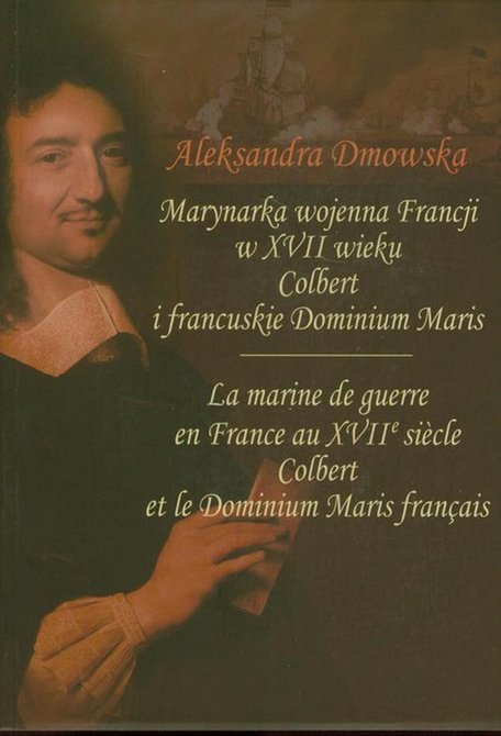 ebooki: Marynarka wojenna Francji w XVII wieku: Colbert i francuskie Dominium Maris – ebook