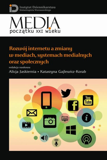 ebooki: Rozwój internetu a zmiany w mediach, systemach medialnych oraz społecznych – ebook