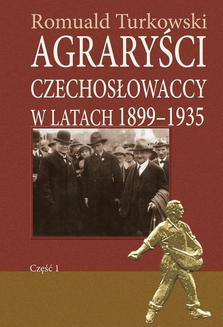 ebooki: Agraryści czechosłowaccy w latach 1899-1935 część 1 – ebook