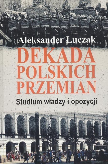 ebooki: Dekada polskich przemian. Studium władzy i opozycji. – ebook