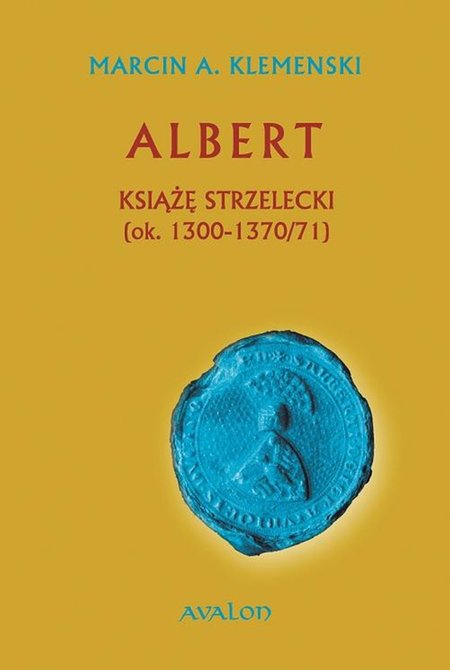 ebooki: Albert Książę Strzelecki (ok. 1300-1370/71) – ebook