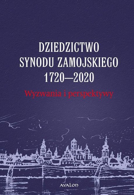 ebooki: Dziedzictwo Synodu Zamojskiego 1720-2020 Wyzwania i perspektywy – ebook