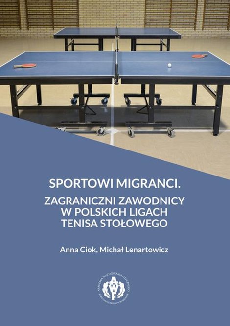 ebooki: Sportowi migranci. Zagraniczni zawodnicy w polskich ligach tenisa stołowego – ebook