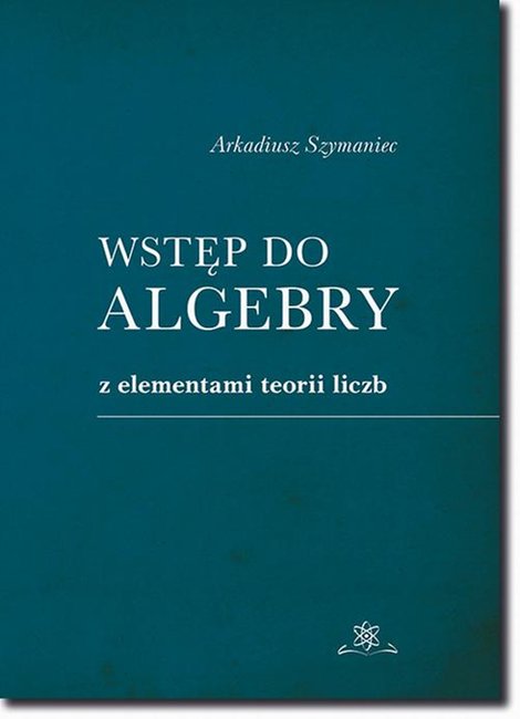 ebooki: Wstęp do algebry z elementami teorii liczb – ebook