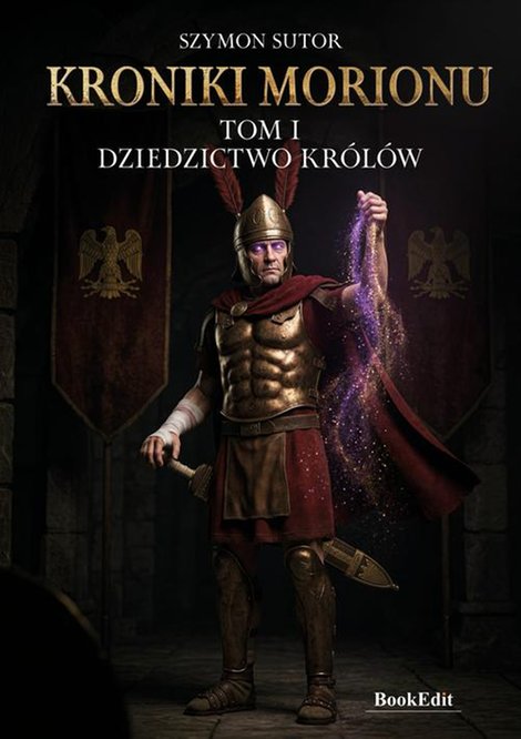 ebooki: Kroniki Morionu.Dziedzictwo królów - Tom 1 – ebook