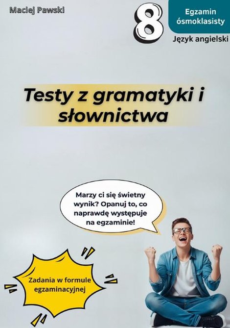 ebooki: Egzamin ósmoklasisty. Język angielski. Testy z gramatyki i słownictwa, wyd. 2025 – ebook