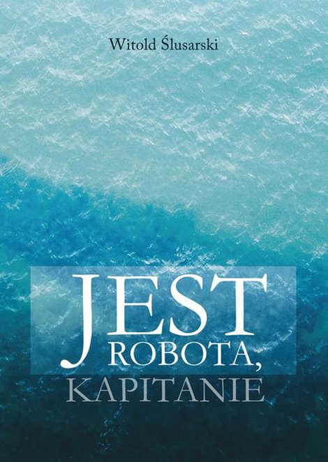 ebooki: Jest robota, kapitanie – ebook