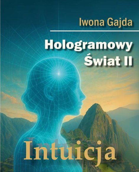 ebooki: Hologramowy Świat II. Intuicja – ebook