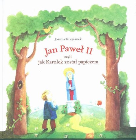 ebooki: Jan Paweł II czyli jak Karolek został papieżem – ebook