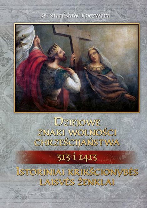 ebooki: Dziejowe znaki wolności chrześcijaństwa 313 i 1413 – ebook