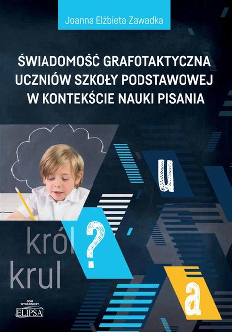 ebooki: Świadomość grafotaktyczna uczniów szkoły podstawowej w kontekście nauki pisania – ebook