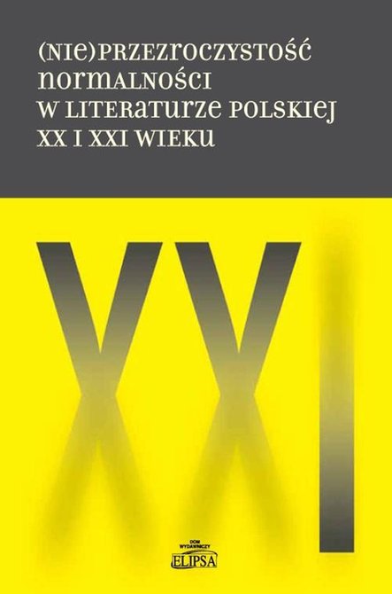 ebooki: (Nie)przezroczystość normalności w literaturze polskiej XX i XXI wieku – ebook