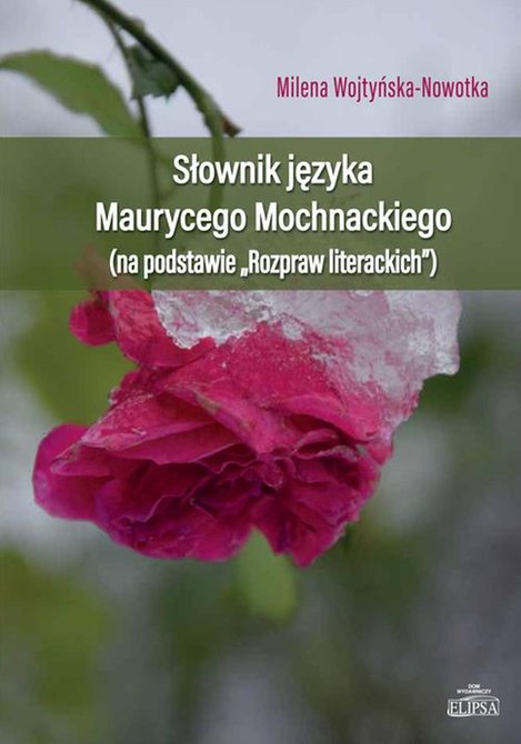 ebooki: Słownik języka Maurycego Mochnackiego (na podstawie "Rozpraw Literacjich") – ebook