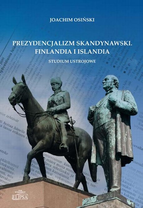 ebooki: Prezydencjalizm skandynawski. Finlandia i Islandia. Studium ustrojowe – ebook