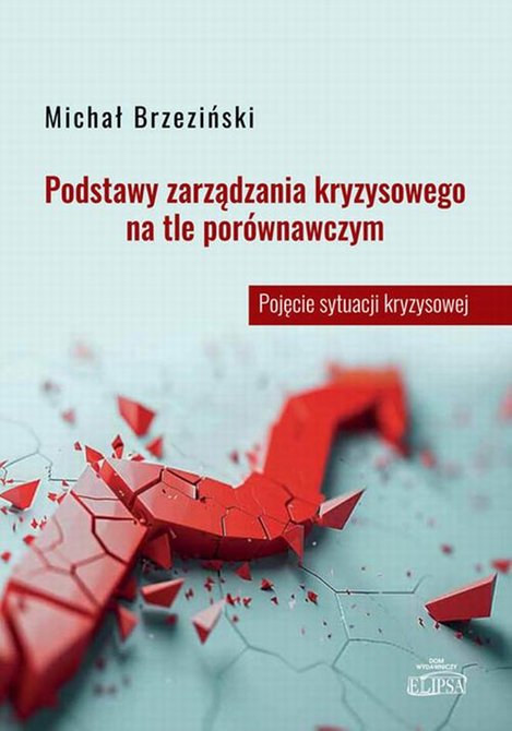 ebooki: Podstawy zarządzania kryzysowego na tle porównawczym. Pojęcie sytuacji kryzysowej – ebook
