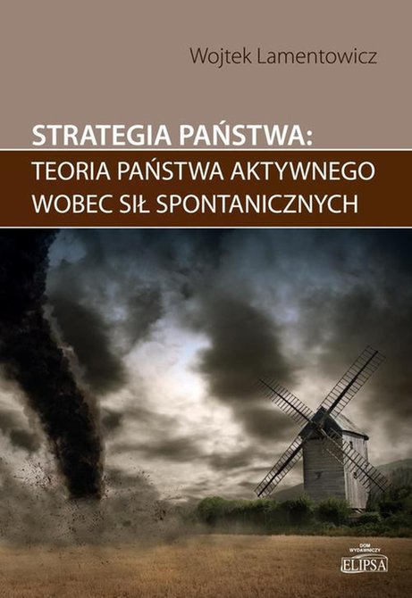 ebooki: Strategia państwa teoria państwa aktywnego wobec sił spontanicznych – ebook