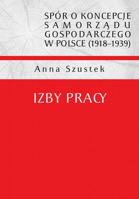 ebooki: Spór o koncepcje samorządu gospodarczego w Polsce (1918-1939). Izby pracy – ebook
