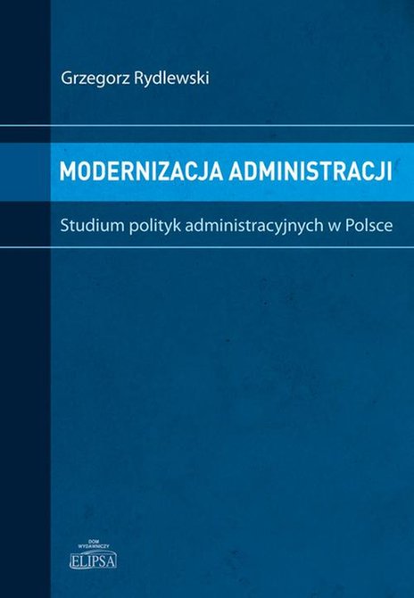 ebooki: Modernizacja administracji: Studium polityk administracyjnych w Polsce – ebook