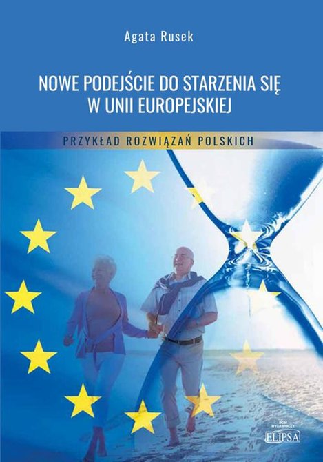 ebooki: Nowe podejście do starzenia się w Unii Europejskiej: Przykład rozwiązań polskich – ebook