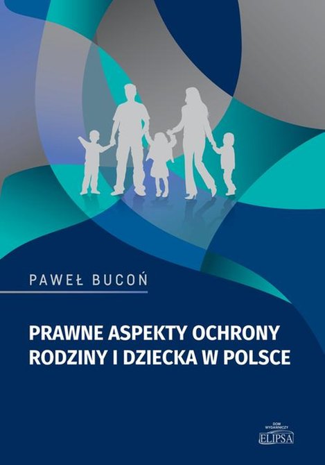 ebooki: Prawne aspekty ochrony rodziny i dziecka w Polsce – ebook