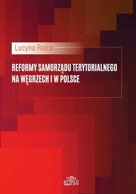 ebooki: Reformy samorządu terytorialnego na Węgrzech i w Polsce – ebook