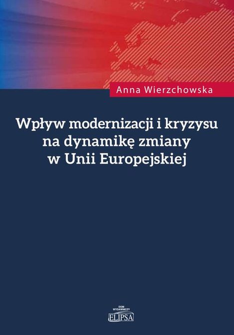 ebooki: Wpływ modernizacji i kryzysu na dynamikę zmiany w Unii Europejskiej – ebook