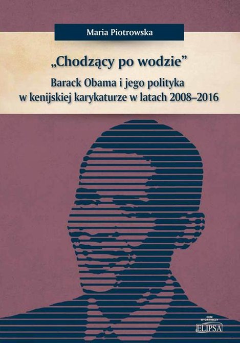 ebooki: Chodzący po wodzie: Barack Obama w kenijskiej karykaturze w latach 2008-2016 – ebook