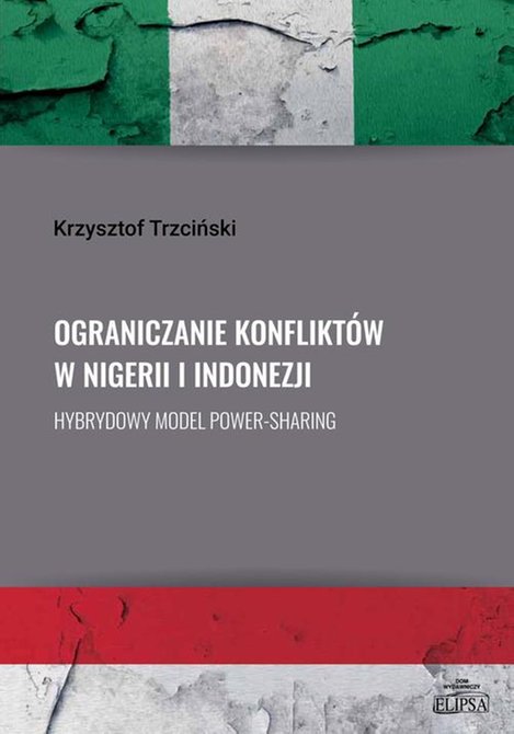 ebooki: Ograniczanie konfliktów w Nigerii i Indonezji. Hybrydowy model power-sharing – ebook