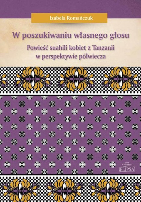 ebooki: W poszukiwaniu własnego głosu: Powieść suahili kobiet z Tanzanii w perspektywie półwiecza – ebook