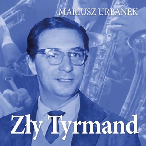 audiobooki: Zły Tyrmand – audiobook