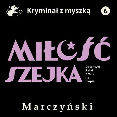audiobooki: Miłość szejka. Detektyw Rafał Królik na tropie – audiobook