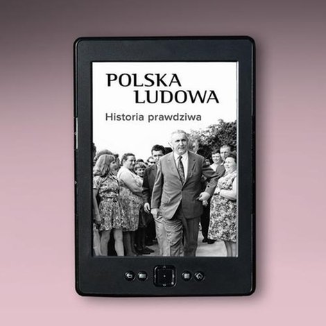 ebooki: Polska Ludowa. Historia prawdziwa – ebook