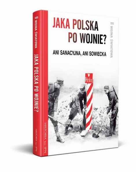 ebooki: Jaka Polska po wojnie? Ani sanacyjna, ani sowiecka – ebook