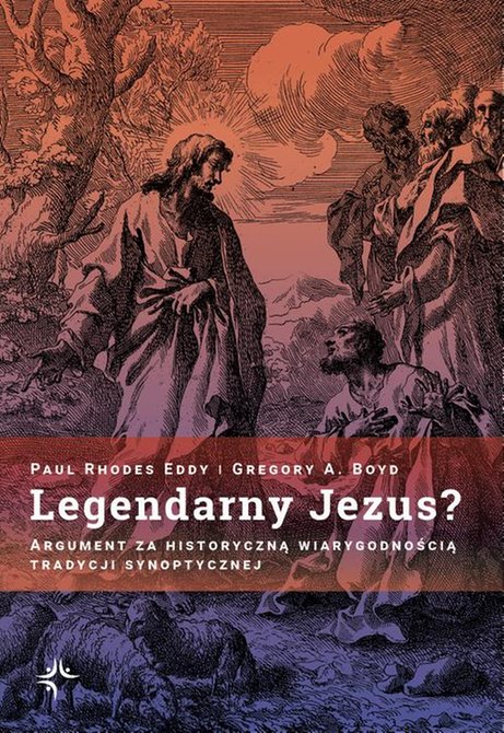 ebooki: Legendarny Jezus? Argument za historyczną wiarygodnością tradycji synoptycznej – ebook