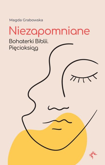 ebooki: Niezapomniane. Bohaterki Biblii. Pięcioksiąg – ebook