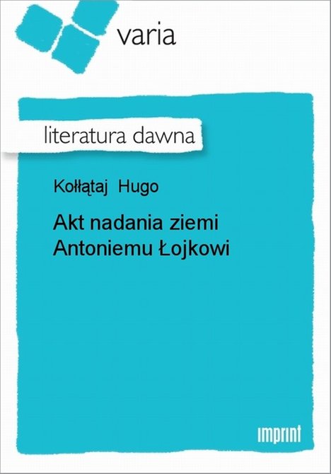 ebooki: Akt nadania ziemi Antoniemu Łojkowi – ebook