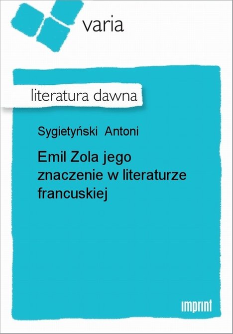 ebooki: Emil Zola jego znaczenie w literaturze francuskiej – ebook