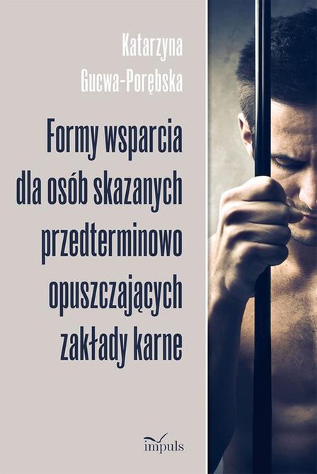 ebooki: Formy wsparcia dla osób skazanych przedterminowo opuszczających zakłady karne – ebook