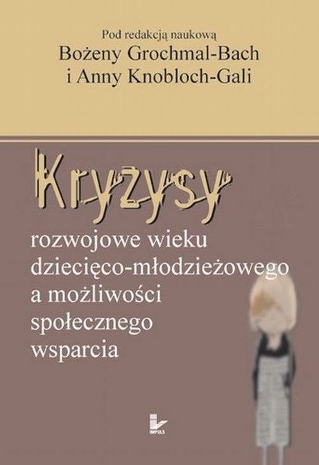 ebooki: Kryzysy rozwojowe wieku dziecięco-młodzieżowego a możliwości społecznego wsparcia – ebook