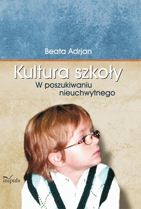 ebooki: Kultura szkoły: W poszukiwaniu nieuchwytnego – ebook