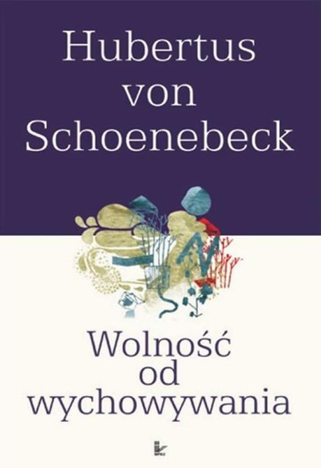 ebooki: Wolność od wychowywania – ebook