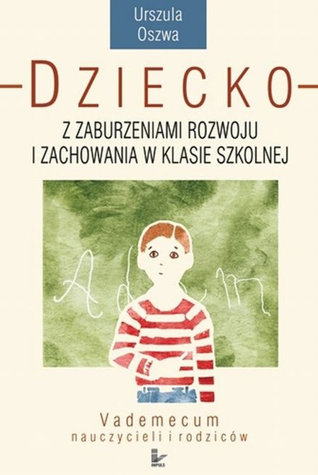 ebooki: Dziecko z zaburzeniami rozwoju i zachowania w klasie szkolnej: Vademecum nauczycieli i rodziców – ebook