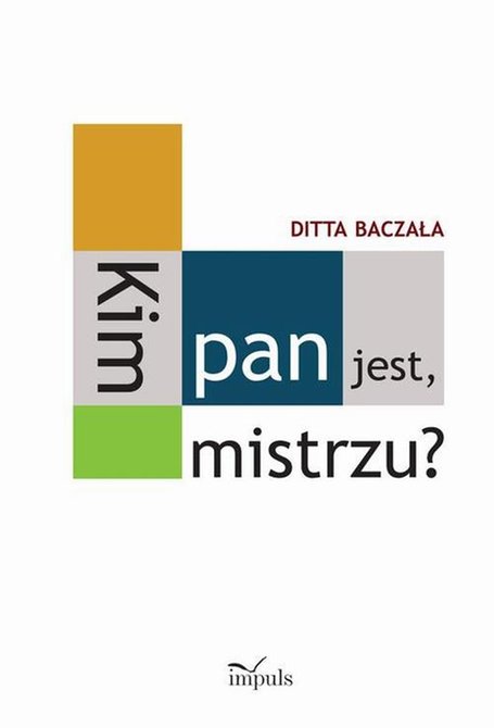 ebooki: Kim pan jest, mistrzu? Toruński czworobok pedagogiczny – ebook