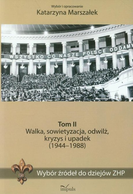 ebooki: Wybór źródeł do dziejów ZHP Tom 2: Walka, sowietyzacja, odwilż, kryzys i upadek (1944-1988) – ebook