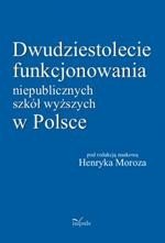 ebooki: Dwudziestolecie funkcjonowania niepublicznych szkół wyższych w Polsce – ebook