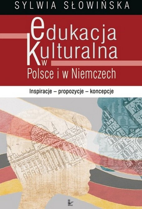 ebooki: Edukacja kulturalna w Polsce i w Niemczech: Inspiracje propozycje koncepcje – ebook