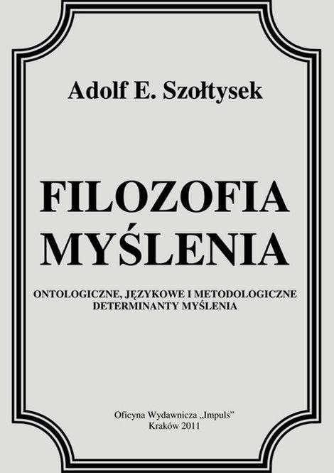 ebooki: Filozofia myślenia: Ontologiczne, językowe i metodologiczne determinanty myślenia – ebook