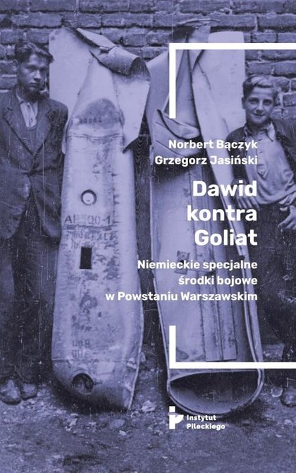 ebooki: Dawid kontra Goliat. Niemieckie specjalne środki bojowe w Powstaniu Warszawskim – ebook