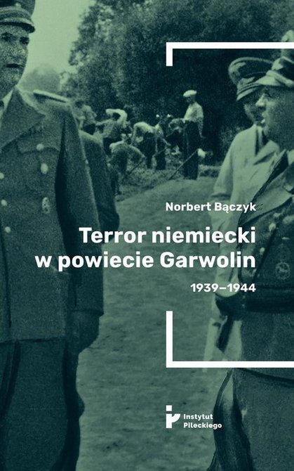 ebooki: Terror niemiecki w powiecie Garwolin 1939-1944: 1939-1944 – ebook